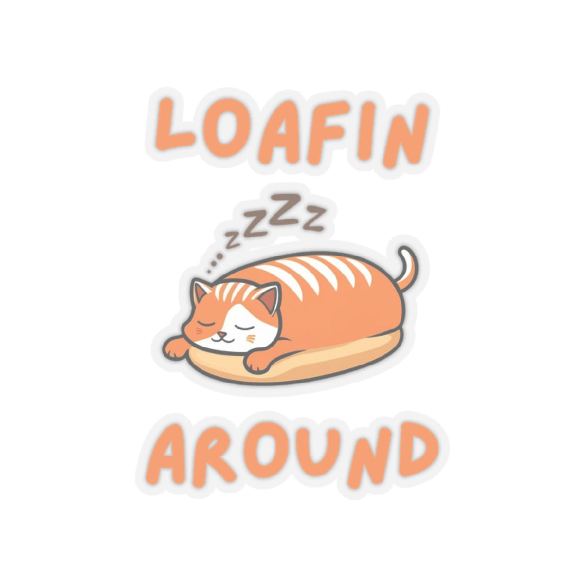 Cute loaf core loafin around transparent cat sticker