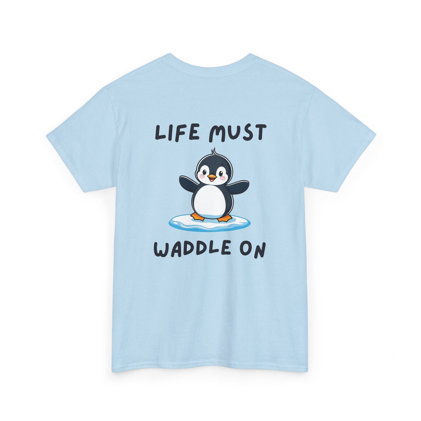 Back view of light blue Life Must Waddle On Penguin Core T-Shirt with cute penguin design