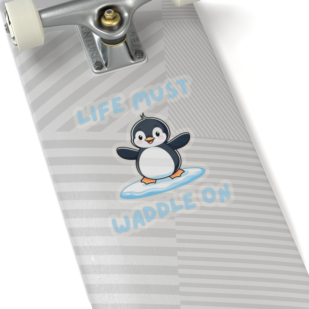 Transparent 6x6 Penguin Core Life Must Waddle On kiss-cut sticker with cute penguin design – perfect for animal lovers - on skateboard deck