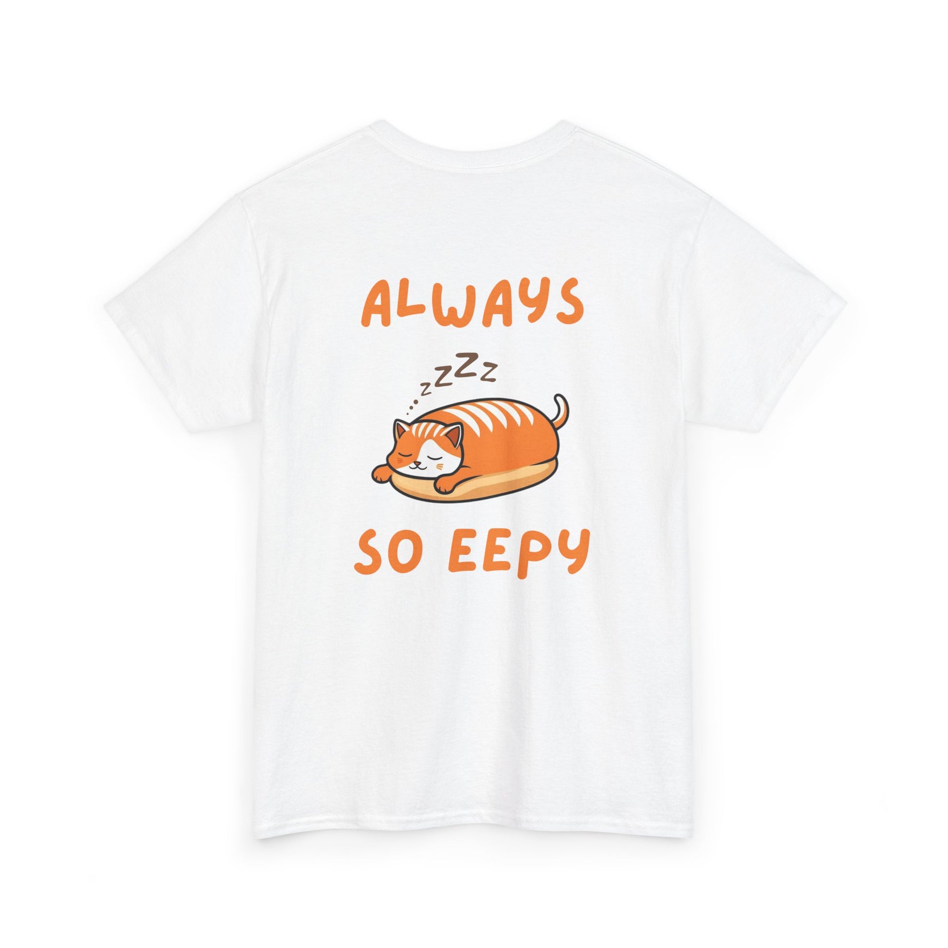 Back view of white Always So Eepy Loaf Core t-shirt with eepy loaf cat graphic
