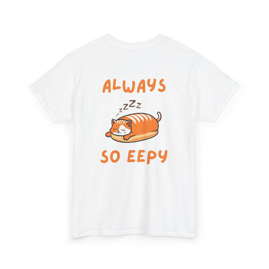 Back view of white Always So Eepy Loaf Core t-shirt with eepy loaf cat graphic