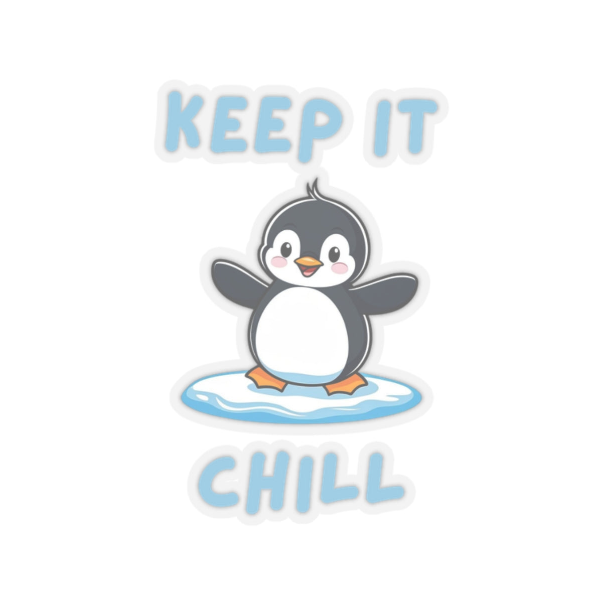Transparent Penguin Core Keep It Chill kiss-cut sticker with cute penguin design – perfect for animal lovers