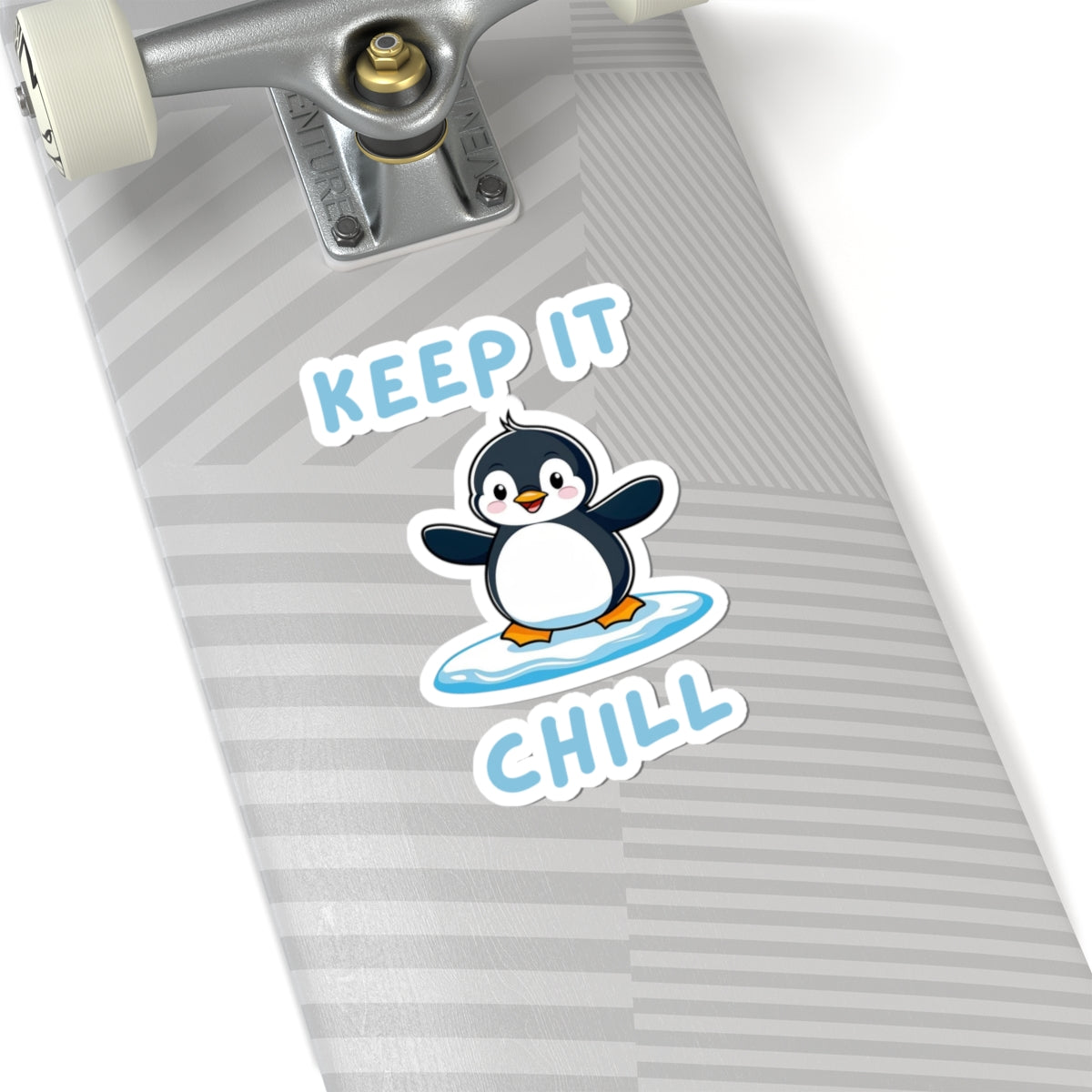 White 6x6 Penguin Core Keep It Chill kiss-cut sticker with cute penguin design – perfect for animal lovers - on skateboard deck