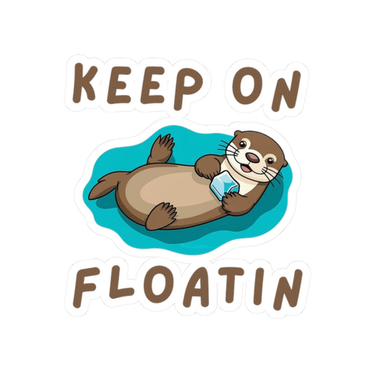 White Otter Core Keep On Floatin sea otter sticker – cute vinyl animal sticker